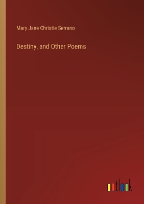 Book cover for Destiny, and Other Poems