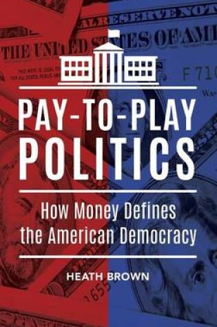 Cover of Pay-to-Play Politics