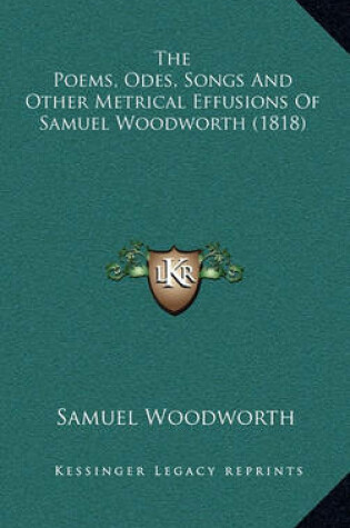 Cover of The Poems, Odes, Songs and Other Metrical Effusions of Samuel Woodworth (1818)