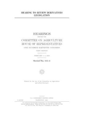 Book cover for Hearing to review derivatives legislation