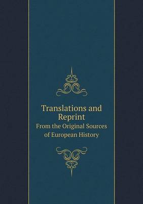 Book cover for Translations and Reprint From the Original Sources of European History