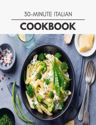 Book cover for 30-minute Italian Cookbook