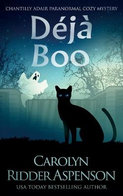 Déjà Boo by Carolyn Ridder Aspenson