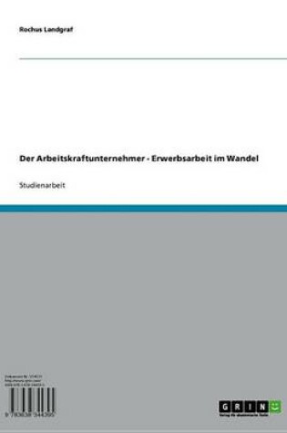 Cover of Der Arbeitskraftunternehmer - Erwerbsarbeit Im Wandel