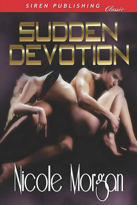 Book cover for Sudden Devotion (Siren Publishing Classic)