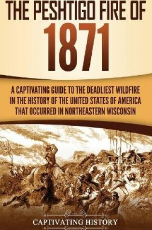 Cover of The Peshtigo Fire of 1871