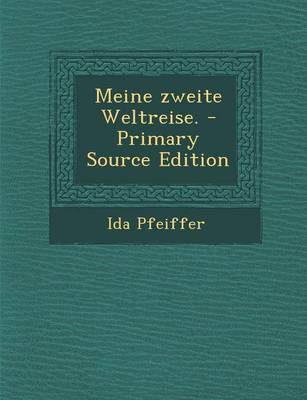 Book cover for Meine Zweite Weltreise. - Primary Source Edition