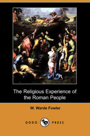 Cover of The Religious Experience of the Roman People (Dodo Press)