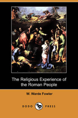 Book cover for The Religious Experience of the Roman People (Dodo Press)