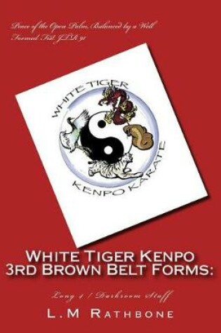 Cover of White Tiger Kenpo 3rd Brown Belt Forms