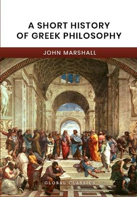 Book cover for A Short History of Greek Philosophy (Global Classics)