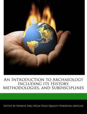 Book cover for An Introduction to Archaeology Including Its History, Methodologies, and Subdisciplines