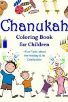 Book cover for Chanukah Coloring Book for Children +Fun Facts about the Holiday & Its Celebration
