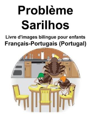 Book cover for Français-Portugais (Portugal) Problème/Sarilhos Livre d'images bilingue pour enfants