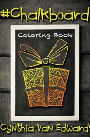 Cover of #Chalkboard #Coloring Book