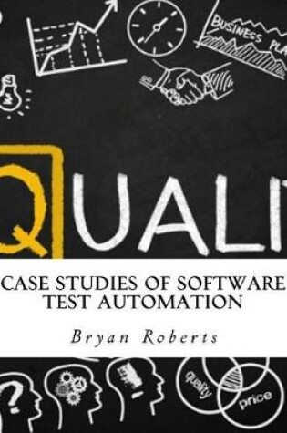 Cover of Case Studies of Software Test Automation