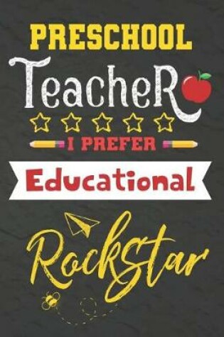 Cover of Preschool Teacher I Prefer Educational Rockstar