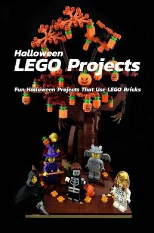 Cover of Halloween LEGO Projects