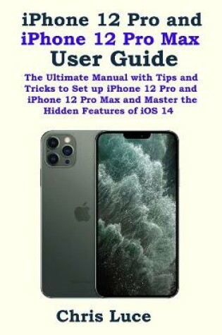 Cover of iPhone 12 Pro and iPhone 12 Pro Max User Guide