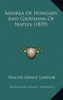 Book cover for Andrea of Hungary and Giovanna of Naples (1839)