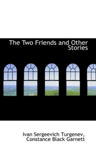 Cover of The Two Friends and Other Stories