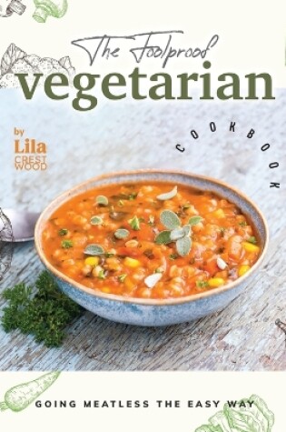 Cover of The Foolproof Vegetarian Cookbook