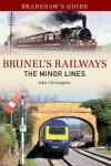 Book cover for Bradshaw's Guide Brunel's Railways The Minor Lines