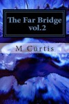 Book cover for The Far Bridge vol.2