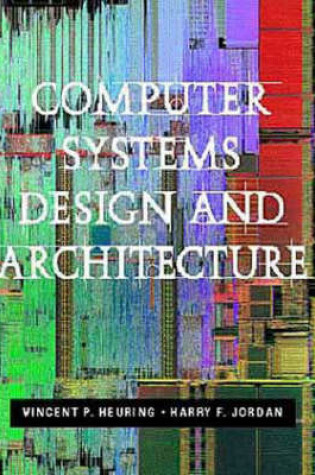 Cover of Computer Systems Design and Architecture