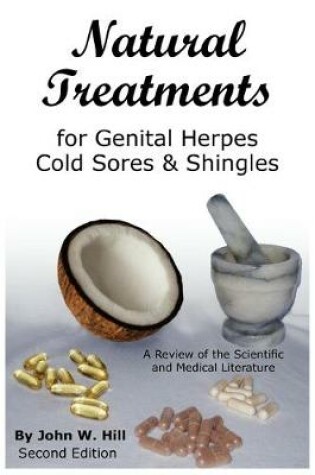 Cover of Natural Treatments for Genital Herpes, Cold Sores and Shingles