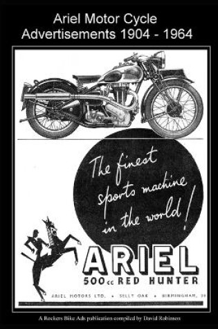 Cover of Ariel Motor Cycle Advertisements 1904 - 1964