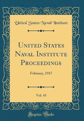 Book cover for United States Naval Institute Proceedings, Vol. 43