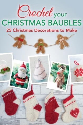 Cover of Crochet Your Christmas Ornaments