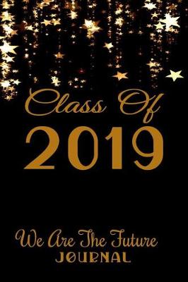 Book cover for Class of 2019 We Are the Future