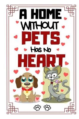 Book cover for A Home Without Pets Has No Heart