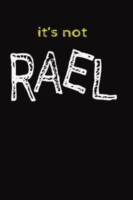 Book cover for It's Not Rael