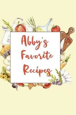 Cover of Abby's Favorite Recipes