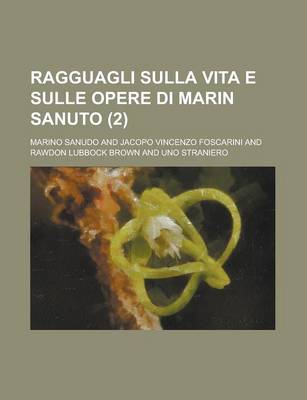 Book cover for Ragguagli Sulla Vita E Sulle Opere Di Marin Sanuto (2)