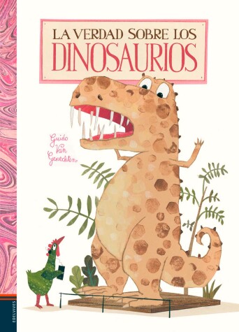 Book cover for La Verdad Sobre Los Dinosaurios