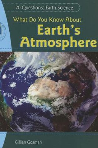 Cover of What Do You Know about Earth's Atmosphere?