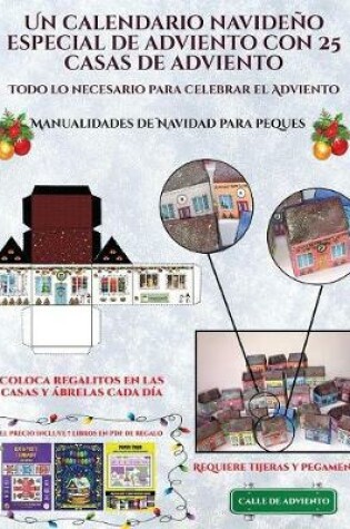 Cover of Manualidades de Navidad para peques (Un calendario navideño especial de adviento con 25 casas de adviento)