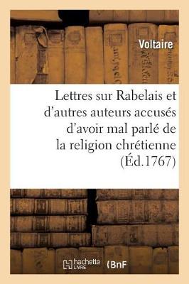 Book cover for Lettres Sur Rabelais Et Sur d'Autres Auteurs Accuses d'Avoir Mal Parle de la Religion Chretienne