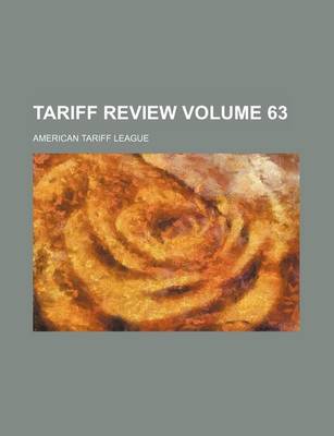 Book cover for Tariff Review Volume 63