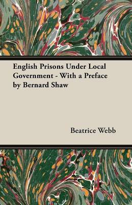 Book cover for English Prisons Under Local Government - With a Preface by Bernard Shaw
