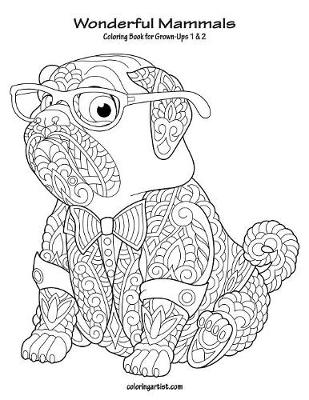 Cover of Wonderful Mammals Coloring Book for Grown-Ups 1 & 2