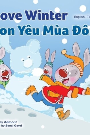 Cover of I Love Winter (English Vietnamese Bilingual Book for Kids)