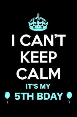 Cover of 5th Birthday I Can't Keep Calm