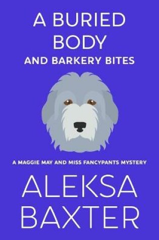 Cover of A Buried Body and Barkery Bites