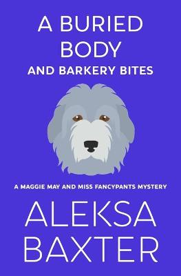 Cover of A Buried Body and Barkery Bites