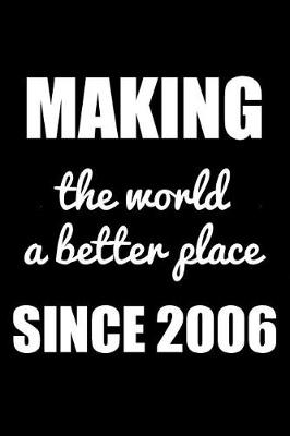 Cover of Making The World A Better Place Since 2006